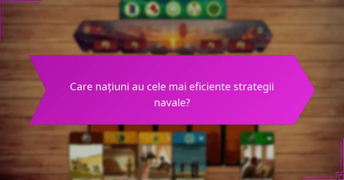 Care națiuni au cele mai eficiente strategii navale?