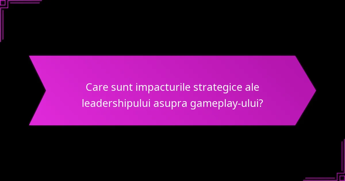 Ce metode de punctare sunt influențate de leadership?