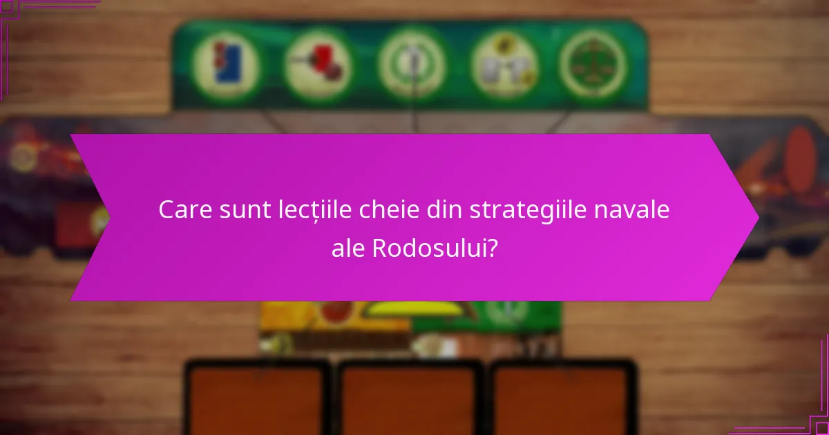 Care sunt lecțiile cheie din strategiile navale ale Rodosului?