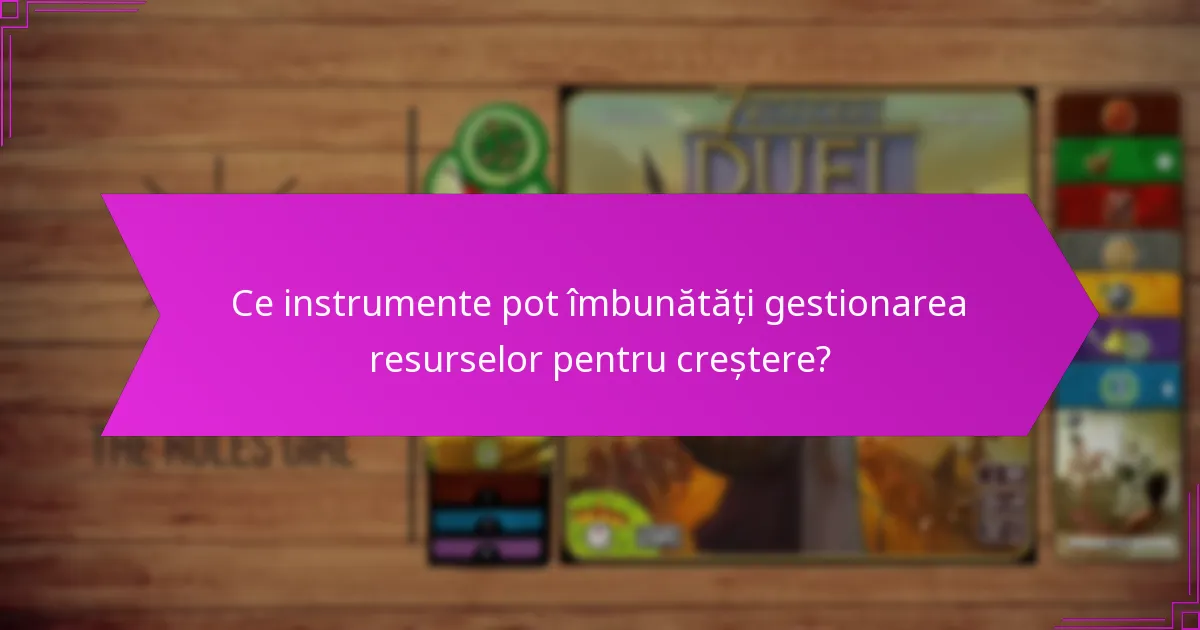 Care sunt strategiile de creștere legate de gestionarea resurselor?