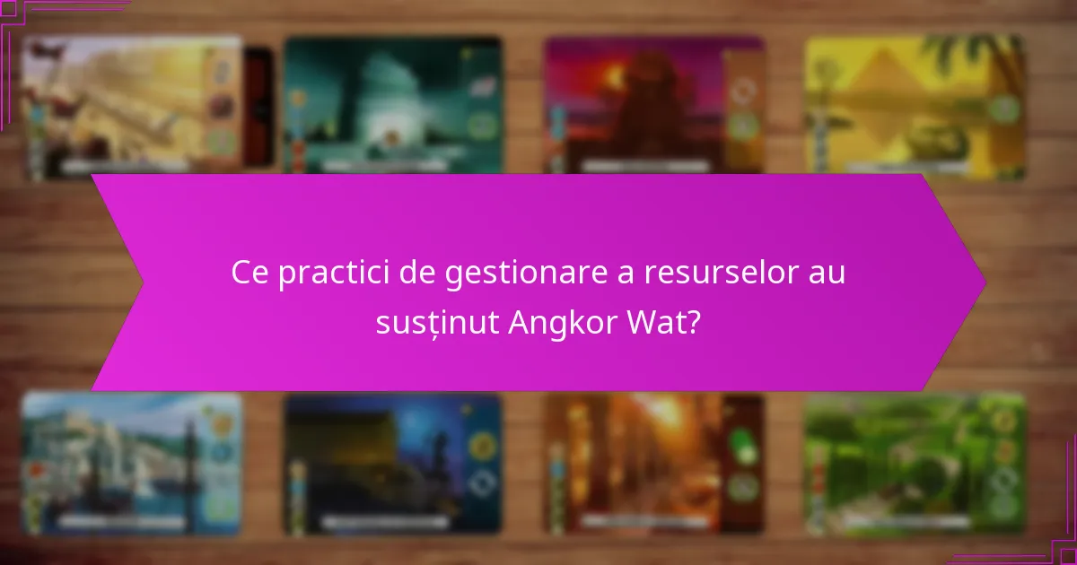 Care sunt considerațiile de călătorie pentru vizitarea Angkor Wat?